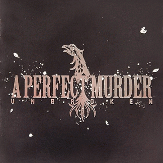 A Perfect Murder : Unbroken